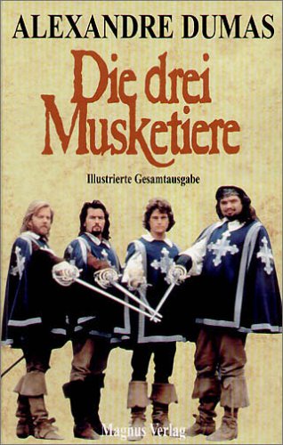 Imagen de archivo de Die drei Musketiere. Illustrierte Gesamtausgabe a la venta por medimops