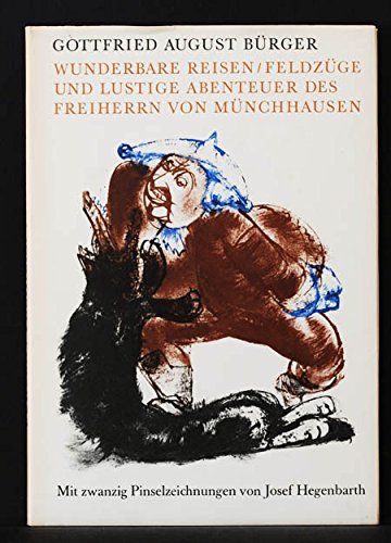 Stock image for Wunderbare Reisen zu Lande, Feldzge und lustige Abenteuer des Freiherrn von Mnchhausen for sale by Versandantiquariat Felix Mcke