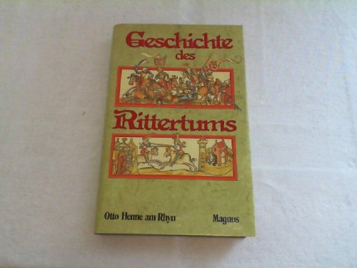 Imagen de archivo de Geschichte des Rittertums. a la venta por Neusser Buch & Kunst Antiquariat