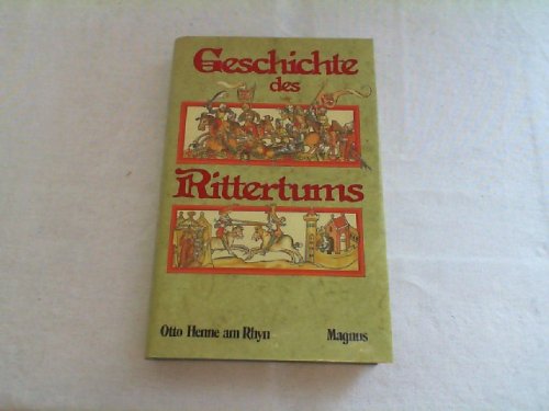 Stock image for Geschichte des Rittertums. for sale by Neusser Buch & Kunst Antiquariat