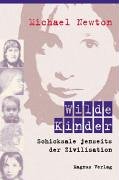 Wilde Kinder. (9783884004135) by Michael Newton