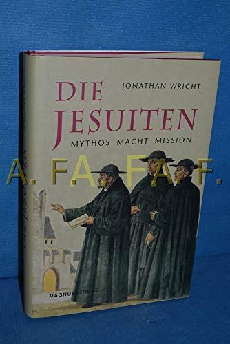 Beispielbild fr Die Jesuiten: Mythos - Macht - Mission zum Verkauf von medimops