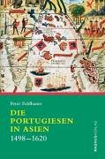 Beispielbild fr Die Portugiesen in Indien - 1498-1620 zum Verkauf von 3 Mile Island