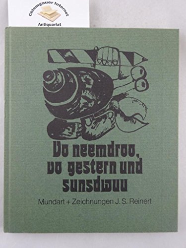 Beispielbild fr Vo neemdroo, vo gestern und sunstwuu. Mundart und Zeichnungen zum Verkauf von Versandantiquariat BUCHvk