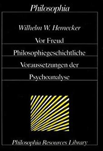 Stock image for Vor Freud: Philosophiegeschlichtliche Voraussetzungen der Psychoanalyse (Philosophia resources library) for sale by Books From California