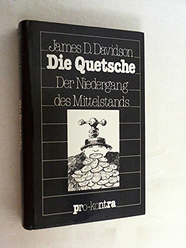 Beispielbild fr Die Quetsche : Der Niedergang d. Mittelstands zum Verkauf von Bernhard Kiewel Rare Books