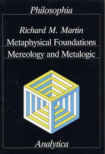 9783884050538: Metaphysical Foundations: Mereology and Metalogic (Analytica)