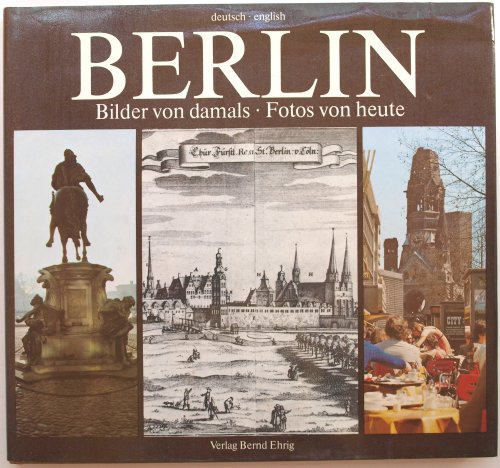 Stock image for Berlin: Bilder von damals, Fotos von heute (German and English Edition) [Jan . for sale by Sperry Books