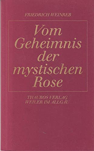 Vom Geheimnis der mystischen Rose [schriftliche Ausarbeitung seines am 9. Dezember 1980 in Basel gehaltenen Vortrags 