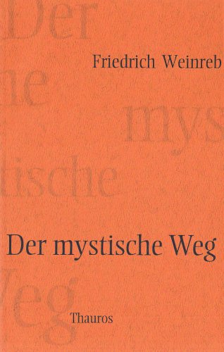 Beispielbild fr Der mystische Weg : [autorisierte schriftliche Ausarbeitung der Vortrge "Der Weg" und "Die himmlischen Hallen" .]. Textfassung Christian Schneider zum Verkauf von BBB-Internetbuchantiquariat