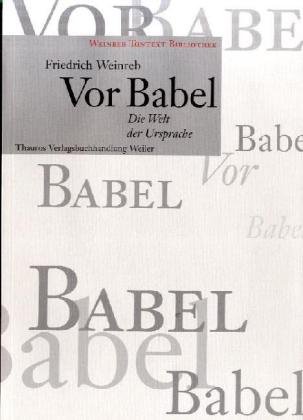 Vor Babel - Friedrich Weinreb