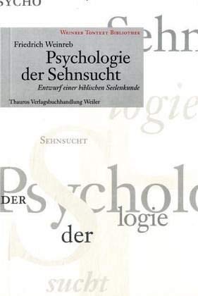 Imagen de archivo de Weinreb, F: Psychologie der Sehnsucht a la venta por medimops