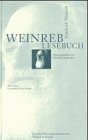 Weinreb-Lesebuch : mit einem Lebensbild des Autors. hrsg. von Christian Schneider - Weinreb, Friedrich und Christian (Herausgeber) Schneider