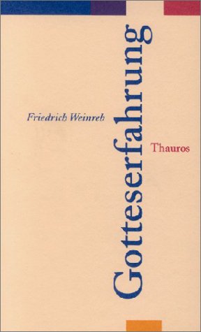 Gotteserfahrung - Friedrich Weinreb