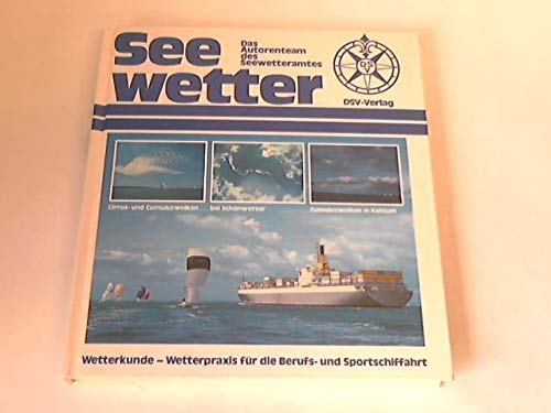 Beispielbild fr Seewetter. Wetterkunde - Wetterpraxis fr die Berufs- und Sportschiffahrt Gebundene Ausgabe zum Verkauf von BUCHSERVICE / ANTIQUARIAT Lars Lutzer