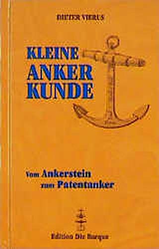 Beispielbild fr Kleine Anker Kunde vom Ankerstein zum Patentanker zum Verkauf von Kennys Bookshop and Art Galleries Ltd.