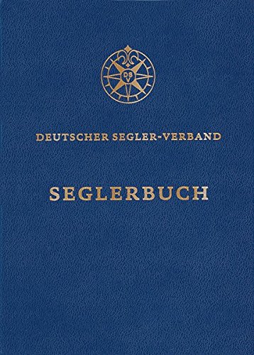 Stock image for Seglerbuch: Deutscher Segler-Verband. Mit Platz F. Eintragungen for sale by Revaluation Books