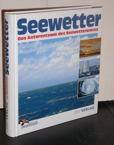 Stock image for Seewetter [Gebundene Ausgabe]Das Autorenteam des Seewetteramtes for sale by Volker Ziesing