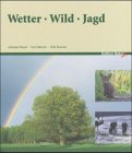 Beispielbild fr Wetter - Wild - Jagd zum Verkauf von medimops