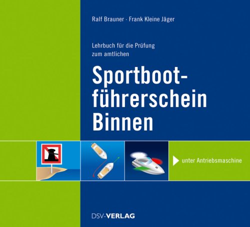 Beispielbild fr Lehrbuch fr die Prfung zum amtlichen Sportbootfhrerschein-Binnen mit Antriebsmaschine zum Verkauf von medimops