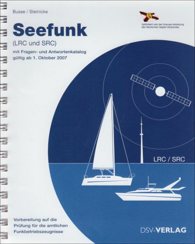 Beispielbild fr Seefunk (LRC und SRC): Vorbereitung auf die Prfung fr die amtlichen Funkbetriebszeugnisse. Mit Fragen- und Antwortenkatalog gltig ab 1. Oktober 2007 zum Verkauf von Studibuch