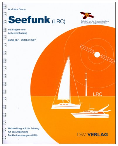 9783884124543: Seefunk LRC: Vorbereitung auf die Prfung fr das allgemeine Funkbetriebszeugnis Long Range Certificate (LRC)