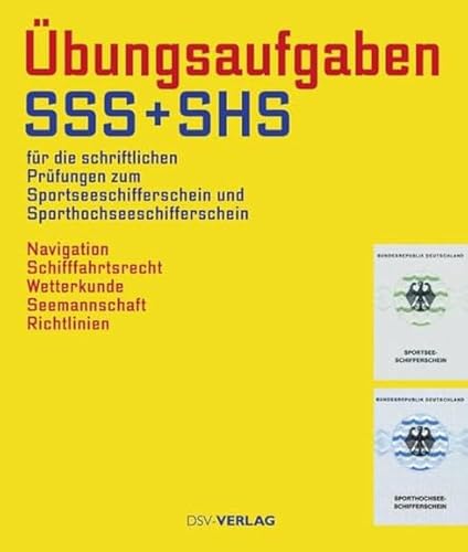 Beispielbild fr bungsaufgaben fr die schriftlichen Prfungen zum Sportsee- und Sporthochseeschifferschein: Nnavigation, Schifffahrtsrecht, Wetterkunde, Seemannschaft, Richtlinien zum Verkauf von medimops