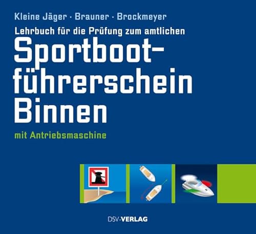 Beispielbild fr Lehrbuch fr die Prfung zum amtlichen Sportbootfhrerschein Binnen: mit Antriebsmaschine (gltig ab 1. Mai 2012): unter Antriebsmaschine (gltig ab 1. Mai 2012) zum Verkauf von medimops