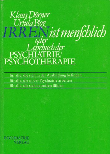 Stock image for Irren ist menschlich oder Lehrbuch der Psychiatrie/Psychotherapie. for sale by Antiquariat Eule