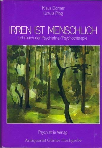 9783884140482: Irren ist menschlich. Lehrbuch der Psychiatrie / Psychotherapie