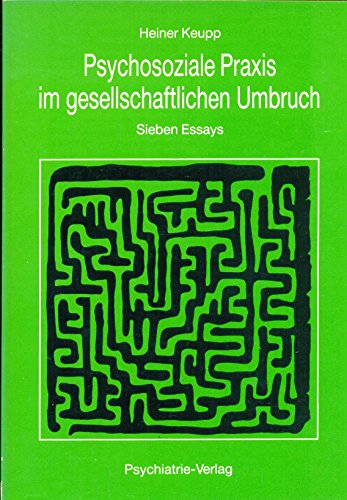 Imagen de archivo de Psychosoziale Praxis im gesellschaftlichen Umbruch. Sieben Essays. a la venta por Antiquariat & Verlag Jenior
