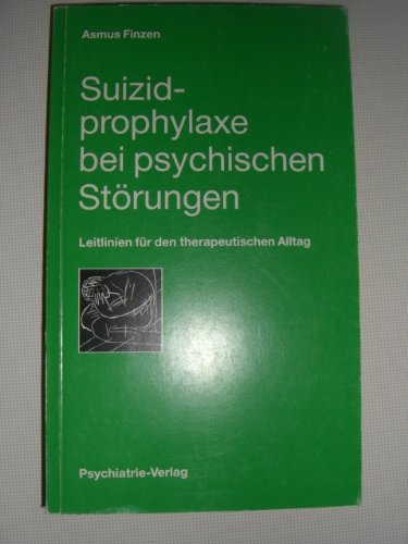 Beispielbild fr Suizidprophylaxe bei psychischen Strungen. Leitlinien fr den therapeutischen Alltag zum Verkauf von medimops