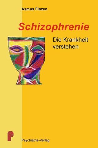 Stock image for Schizophrenie: Die Krankheit verstehen for sale by medimops