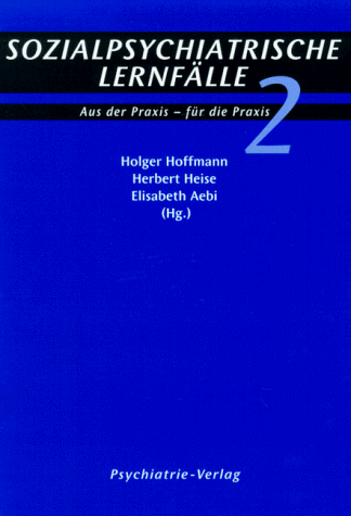 Beispielbild fr Sozialpsychiatrische Lernflle II. Aus der Praxis - fr die Praxis zum Verkauf von medimops