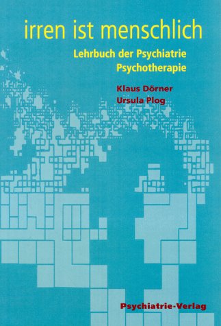 9783884141830: Irren ist menschlich. Lehrbuch der Psychiatrie / Psychotherapie