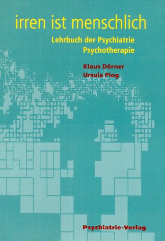 9783884141847: Irren Ist Menschlich: Lehrbuch Der Psychiatrie/Psychotherapie