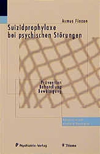 Stock image for Suizidprophylaxe bei psychischen Strungen: Prvention - Behandlung - Bewltigung for sale by medimops