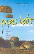 Pias lebt gefaÌˆhrlich (Edition Balance) (German Edition) (9783884142516) by Bock, Thomas