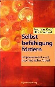 9783884142530: Selbstbefhigung frdern: Empowerment in der psychiatrischen Arbeit