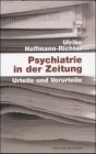 Imagen de archivo de Psychiatrie in der Zeitung. Urteile und Vorurteile. a la venta por Antiquariat Christoph Wilde