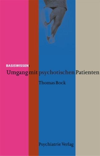 Umgang mit psychotischen Patienten. (9783884143322) by Thomas Bock