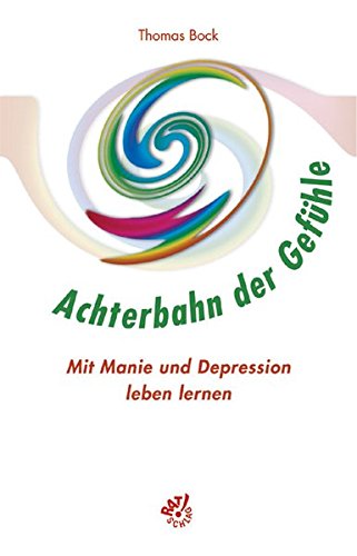 Stock image for Achterbahn der Gefhle. Mit Manie und Depression leben lernen for sale by medimops