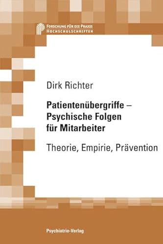 Beispielbild fr Patientenbergriffe - Psychische Folgen fr Mitarbeiter: Theorie, Empirie, Prvention zum Verkauf von medimops