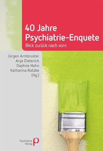 Stock image for 40 Jahre Psychiatrie-Enquete: Blick zurck nach vorn for sale by medimops