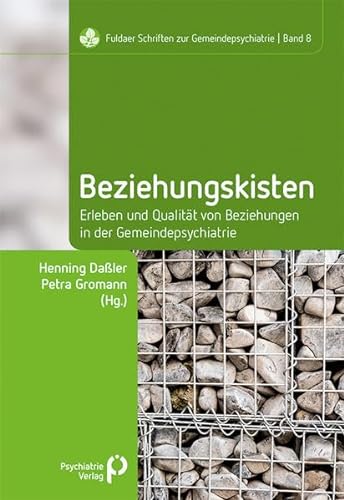 Stock image for Beziehungskisten: Erleben und Qualität von Beziehungen in der Gemeindepsychiatrie for sale by WorldofBooks