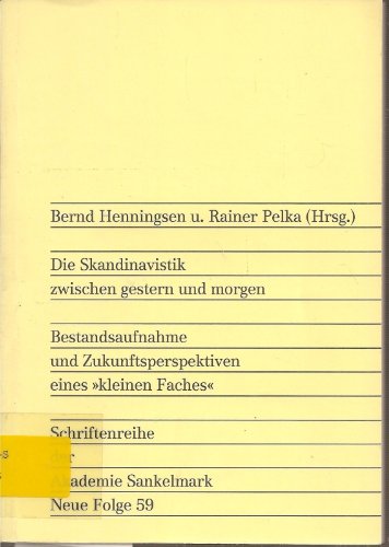 9783884170519: Die Skandinavistik zwischen gestern und morgen: Bestandsaufnahme und Zukunftsperspektiven eines "kleinen Faches" (Schriftenreihe der Akademie Sankelmark) (German Edition)