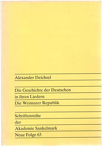 Beispielbild fr Die Geschichte der Deutschen in ihren Liedern. Die Weimarer Republik zum Verkauf von medimops