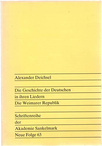 Stock image for Die Geschichte der Deutschen in ihren Liedern. Die Weimarer Republik for sale by medimops