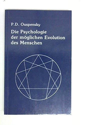 Beispielbild fr Die Psychologie der mglichen Evolution des Menschen. P. D. Ouspensky. [Aus d. Engl. von Franois Grunwald. "Vortrag vom 23. September 1937" von Peter Sineokow] zum Verkauf von Hbner Einzelunternehmen