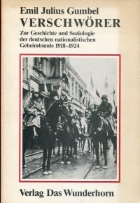 Beispielbild fr Verschwrer : zur Geschichte u. Soziologie der deutschen nationalistischen Geheimbnde 1918 - 1924. Mit e. Vorw. zur Neuaufl. von Karin Buselmeier u. 2 Dokumenten zum Fall Gumbel zum Verkauf von Versandantiquariat Lenze,  Renate Lenze